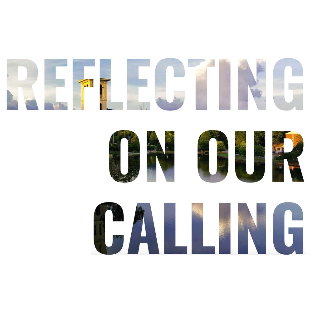 Reflecting on Our Calling
