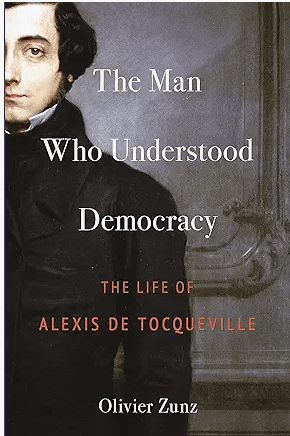 Olivier Zunz's new biography on Tocqueville the democrat