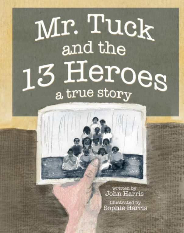 Mr Tuck and the 13 Heroes Book Cover