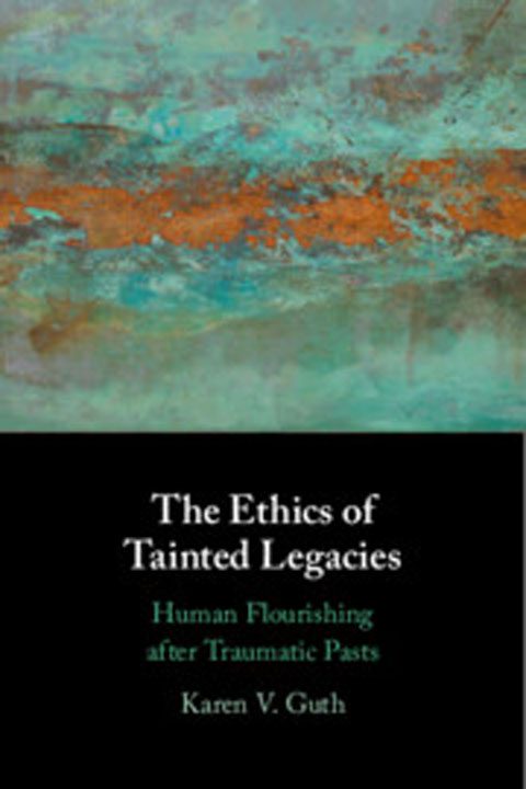 book cover for the ethics of tainted legacies