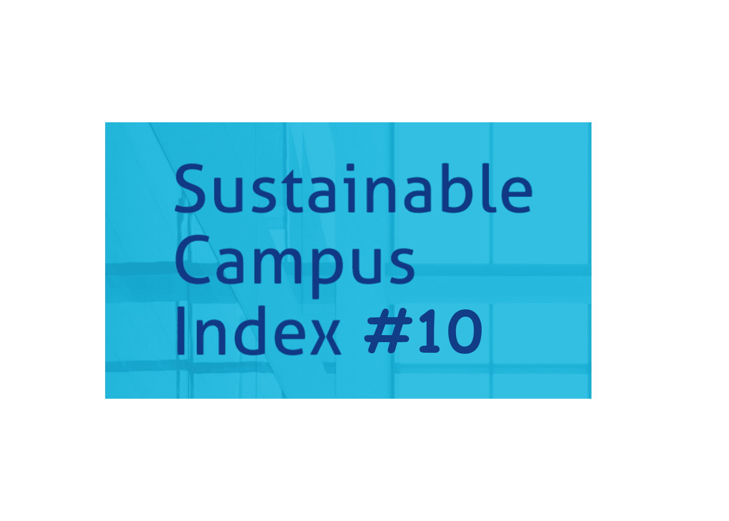 Sustainable Campus Index #10